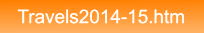 Travels2014-15.htm Travels2014-15.htm