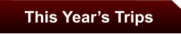 This Year�s Trips